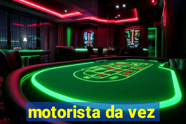 motorista da vez